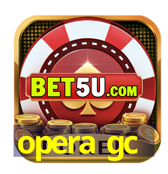 opera gc